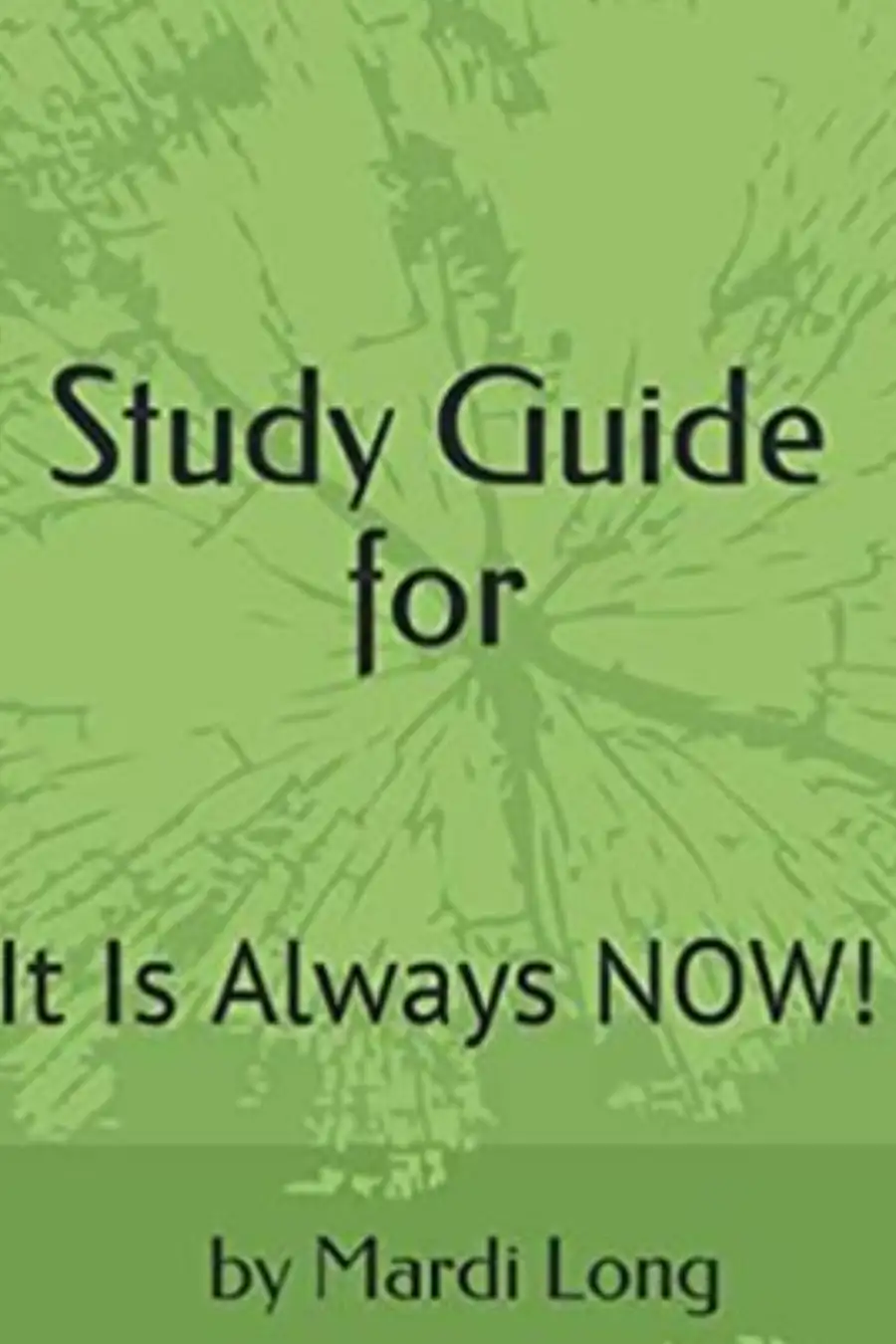 study-guide-for-it-is-always-now Image